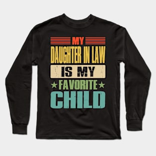 My Daughter In Law Is My Favorite Child Long Sleeve T-Shirt